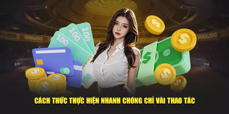 Cách thức thực hiện nạp tiền 23win nhanh chóng chỉ vài thao tác